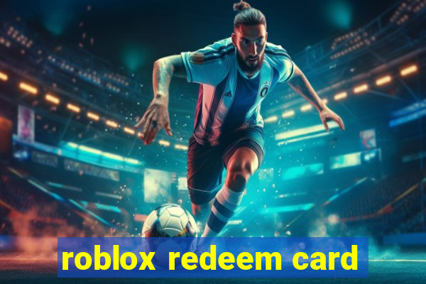 roblox redeem card